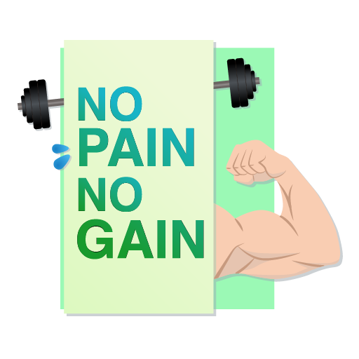 no pain no gain