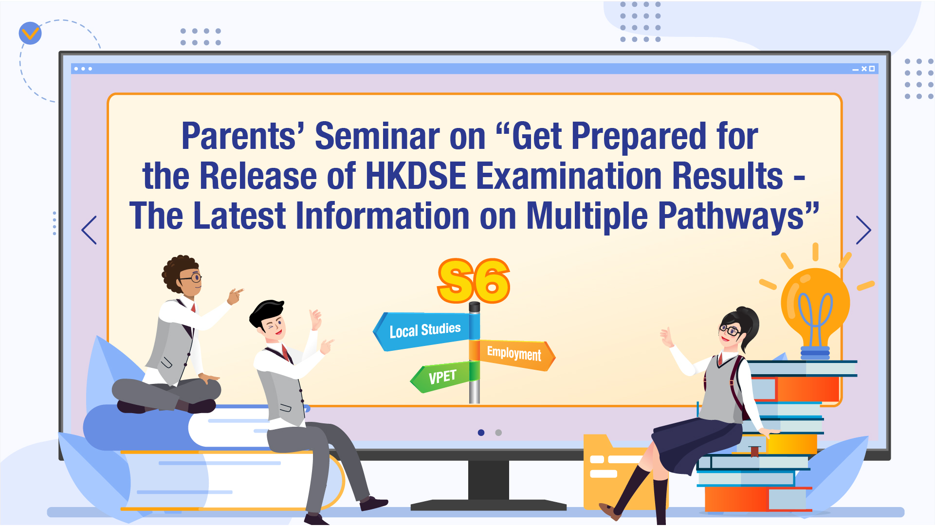 Parents' Seminar (Get Prepared for the Release of HKDSE Examination Results - the Latest Information on Multiple Pathways)